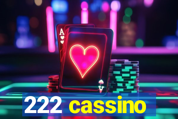 222 cassino